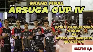 FINAL MATCH❗❗IVORA RANDUSONGO VS MITRA MILANGASRI || GRAND FINAL ARSUGA CUP IV