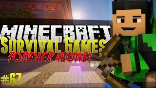 Minecraft SG Forever Alone EP67 -