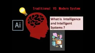 what is Intelligence ? Difference between Traditional s/w and A.I. enabled s/w | Case Study