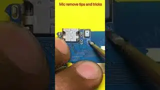 mic remove without smd machine mobile repairing tips and tricks _mobilerepairing#short