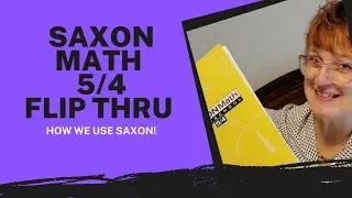Saxon Math 5/4 Flip Through/ How We Use Saxon Math