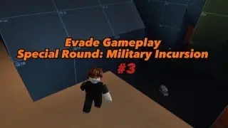 Evade Gameplay - Special Round: Military Incursion #3