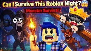 👉 &ldquo;Can I Survive This Roblox Night? 😱 | Monster Survival&rdquo;