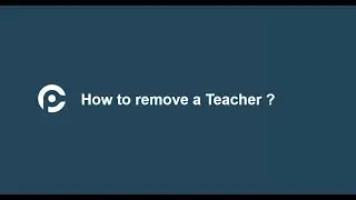 How to remove teacher ?