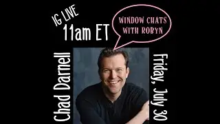 WINDOW CHATS WITH ROBYN: Chad Darnell chats with Robyn Deverett