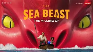 The Making of Netflix&rsquo;s &ldquo;The Sea Beast&rdquo;