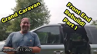 Part 1 Dodge Grand Caravan Front End Rebuild How To #grandcaravan #minivan #vanlife