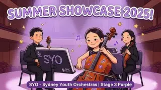 Sydney Youth Orchestras [SYO] - Summer Showcase 2025 - Conservatorium of Music - Stage 3 Purple