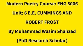 E E  CUMMINGS AND ROBERT FROST