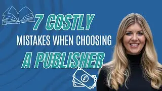Avoid These Common Author Pitfalls: 7 Costly Mistakes in Publishing