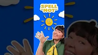How to Spell HOT! | First Words for Toddlers