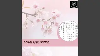 Gokai Reiki Songs