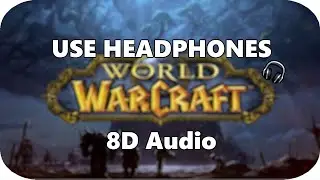 World Of Warcraft - Elwynn Forest | 8D Audio 🎧