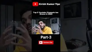 Top 5 YouTube Channels to Grow in2025 ! (Part-3) 🔥 #Shorts #KrrishKumarTips