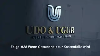 Udo&Ugur ✺ Werte Wandel Wachstum ✺ Folge #28 Wenn Gesundheit zur Kostenfalle wird