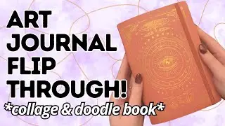 COMPLETE Art Journal Flip Through ✨ Collage & Doodle Book!