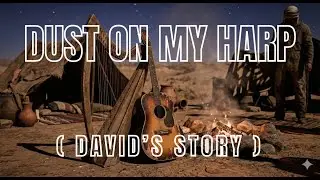 Dust on My Harp &mdash; Gospel Blues (David&rsquo;s Story) | Valley of Testimony