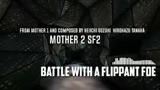 mother 1 OST Battle With a Flippant Foe (mother 2 sf2)