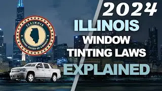 2024 Illinois Window Tint Laws Explained - Know the Legal Tint Limit