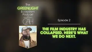 The Film Industry Has Collapsed. Here&rsquo;s What We Do Next. | Episode 2