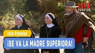 Isla Para&iacute;so - &iexcl;Se va la madre superiora! / La hermana Celeste