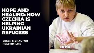 Healing in Crisis Czechia&rsquo;s Support for Ukrainian Refugees #healthstory #czechia #refugeesupport