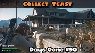 Days Gone 90 - I know Things Are Strange - Collect Yeast Gameplay Walkthrough No Commentary #pc