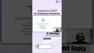 Approach to OSCE for Anesthesia Residents by Dr. Mohit Gupta | Anesthesia Residency