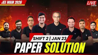 LIVE Paper Solution | JEE Main 2026 Shift 2 (23 Jan) | Full Physics, Chemistry & Maths Analysis