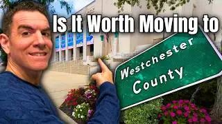 Is It Worth Moving to Westchester County, NY?
