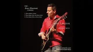 Music video of Eros by Rob Tardik from Moments LIVE!