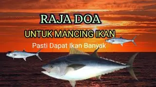 MAU DAPAT IKAN BANYAK BACA RAJA DOA MANCING IKAN INI | DOA MANCING IKAN