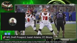 🏈 NFL Draft Prospect, Isaiah Adams, OT,  Illinois with Vincent Turner
