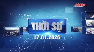 [🔴Trực tiếp] Thời sự thành phố Cần Thơ 17.01.2026 | Cần Thơ  | Cần Thơ