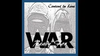Ready For War by Content In Love