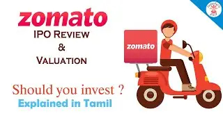 Zomato IPO Review, Financials, launch date and Detailed Analysis in Tamil | லாபம் தருமா?