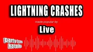 Live - Lightning Crashes (Karaoke Version)
