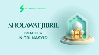 SHOLAWAT JIBRIL [By N-Tri Nasyid]