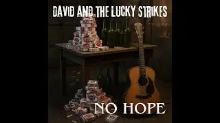 David and the Lucky Strikes: No Hope