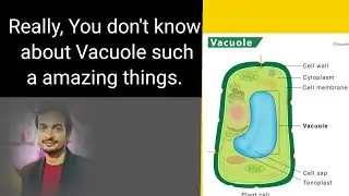 Deference between Plant Vacuole and animal vacuole......  By Ravi Sir