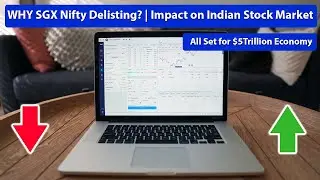 WHY SGX Nifty Delisting? | Impact on Indian Stock Market |All Set for $5Trillion Economy | NSE IFSC