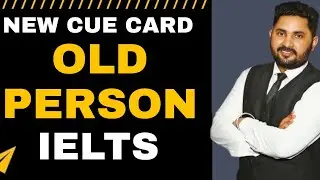 New Cue Card Old Person You Admire | Ielts speaking 2021#ielts #ieltspreparation #arunvashisht