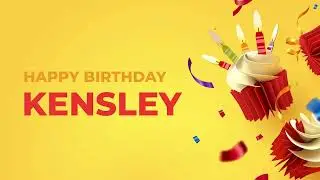 Happy Birthday KENSLEY ! - Happy Birthday Song made especially for You! 🥳