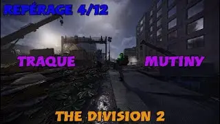Rep&eacute;rage 4/12 Traque Mutiny ! The Division 2