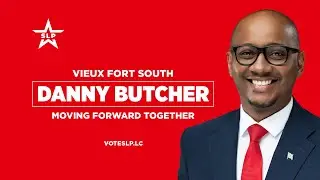 MEET DANNY BUTCHER | CANDIDATE FOR VIEUX FORT SOUTH