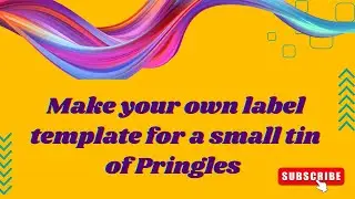 How to make your own Canva template label for a small tin of Pringles chips