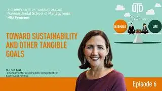 Between Business and Life Podcast, Episode 6: Toward Sustainability and other Tangible Goals