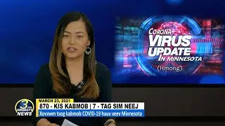 3 HMONG TV | Lus tshaj txog kabmob khauslausnas-19 nyob xeev MN (03/23/2021).