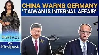 China Warns Germany Against &lsquo;Hyping Tensions&rsquo; in Asia-Pacific Region | Vantage with Palki Sharma