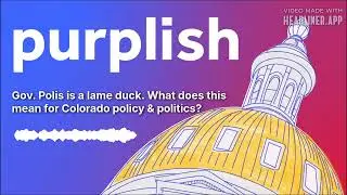 Gov. Polis is a lame duck. What does that mean for Colorado policy and politics? | Purplish